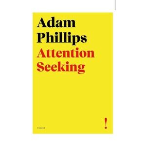 Attention Seeking by Adam Phillips (English) Paperback Book, New